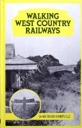 Walking West Country Railways  by SOMERVILLE, Christopher 